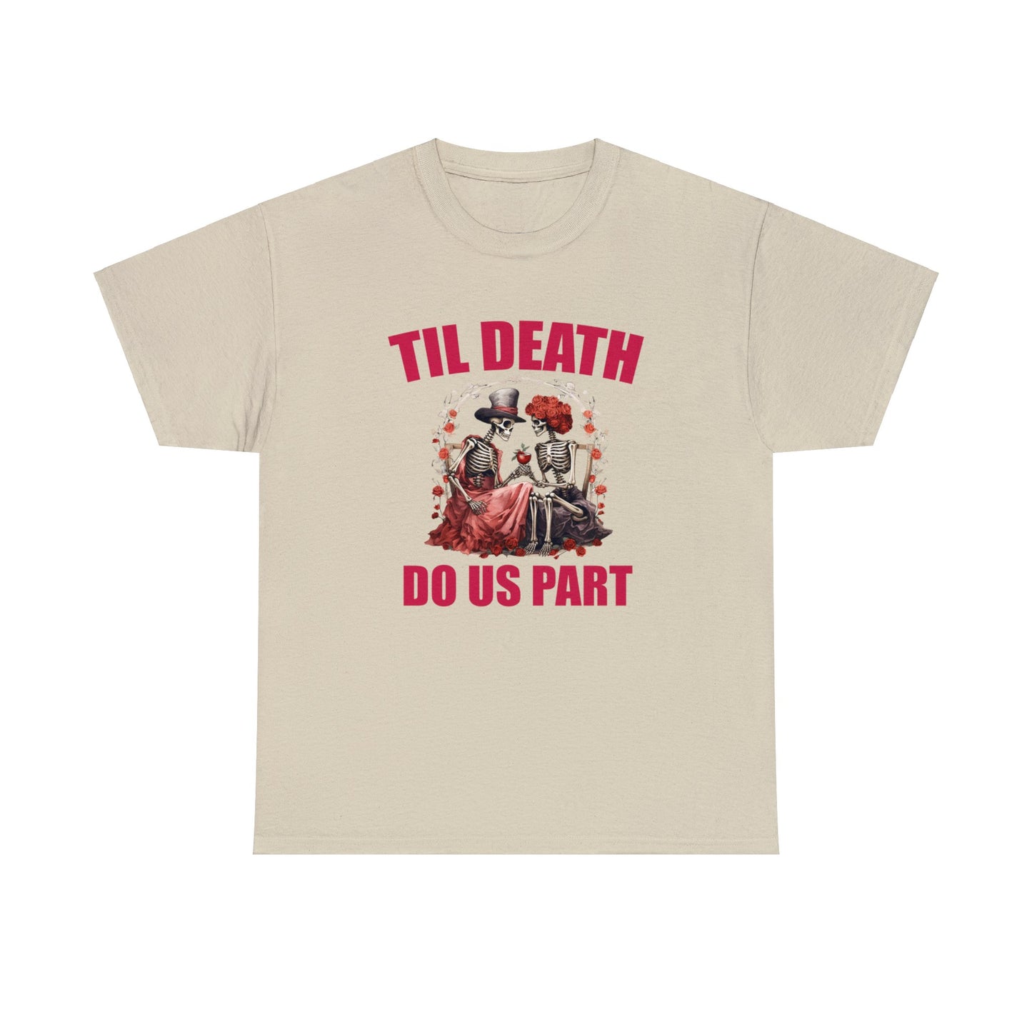 Til' Death Do Us Part Cotton Tee