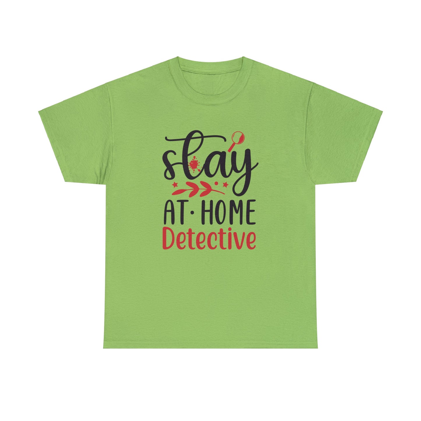 Stay At Home Detective Cotton Tee