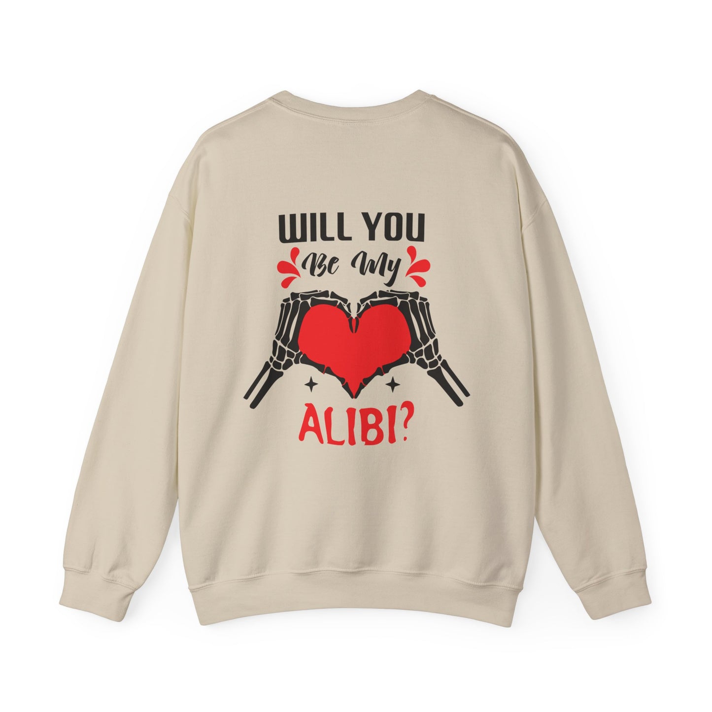 Will You Be My Alibi? Crewneck Sweatshirt