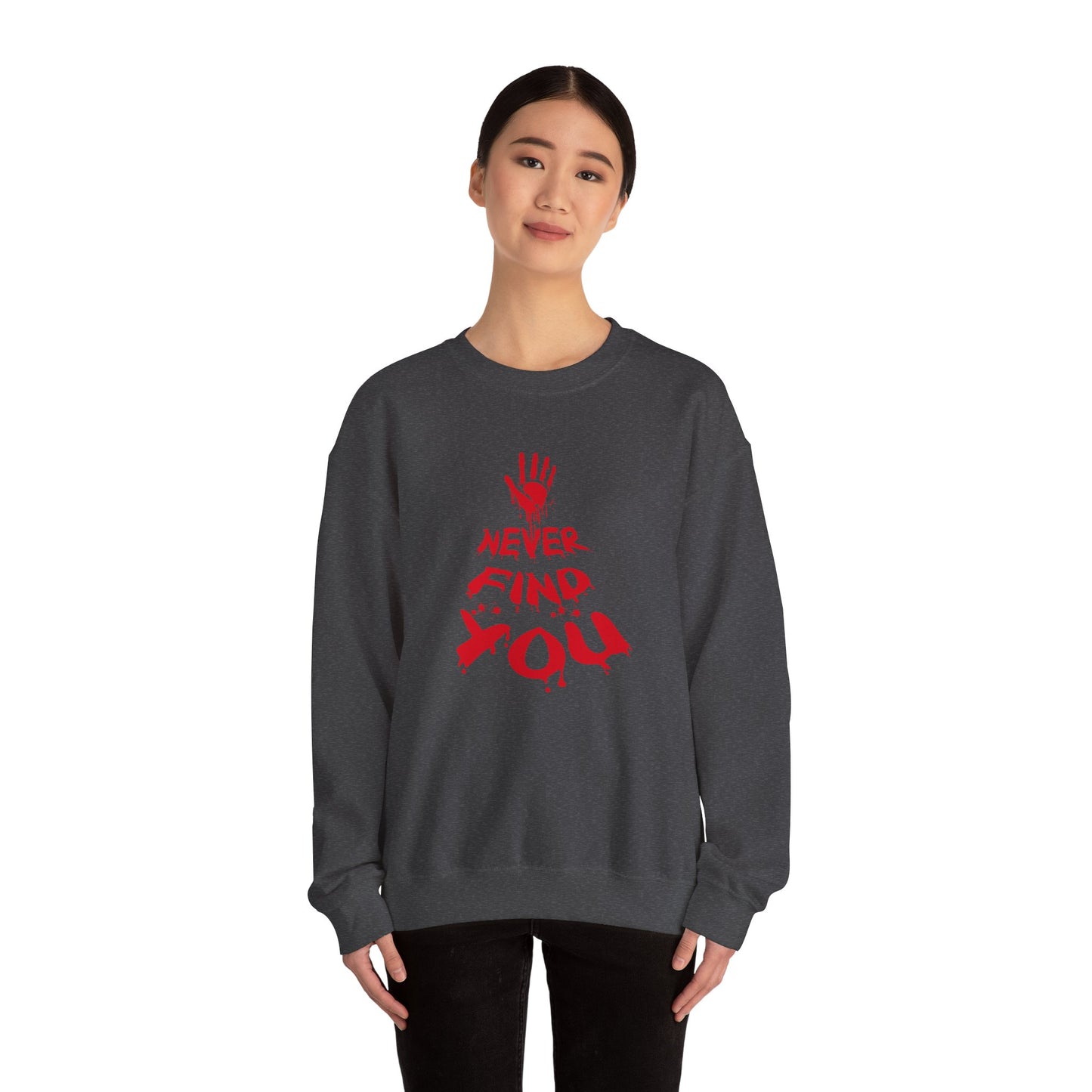 Never Find You Crewneck Sweatshirt