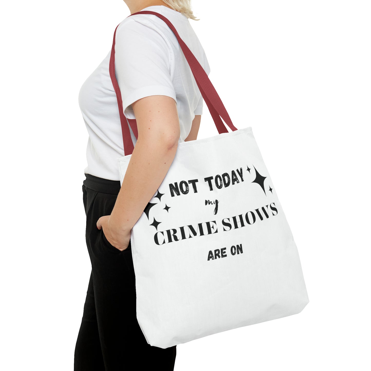 Not Today My Crime Shows Are On Tote Bag