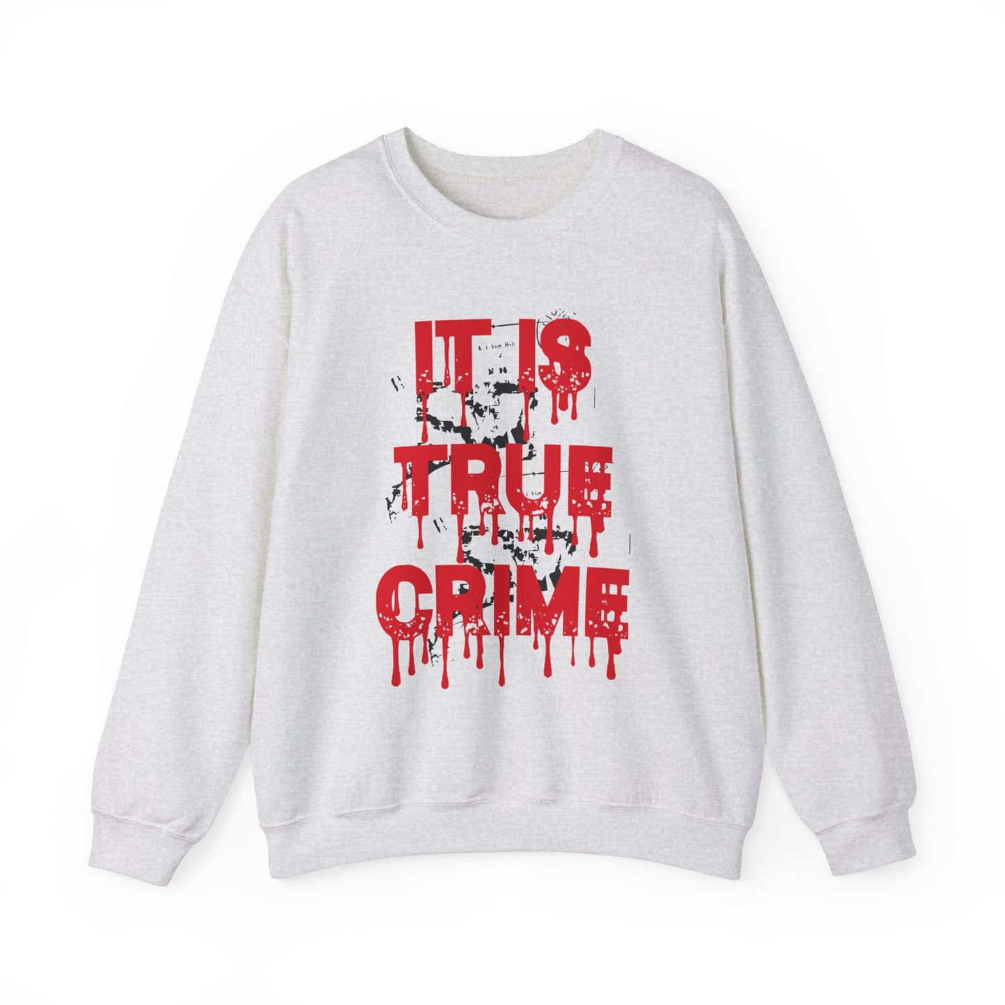 It Is True Crime Crewneck Sweatshirt