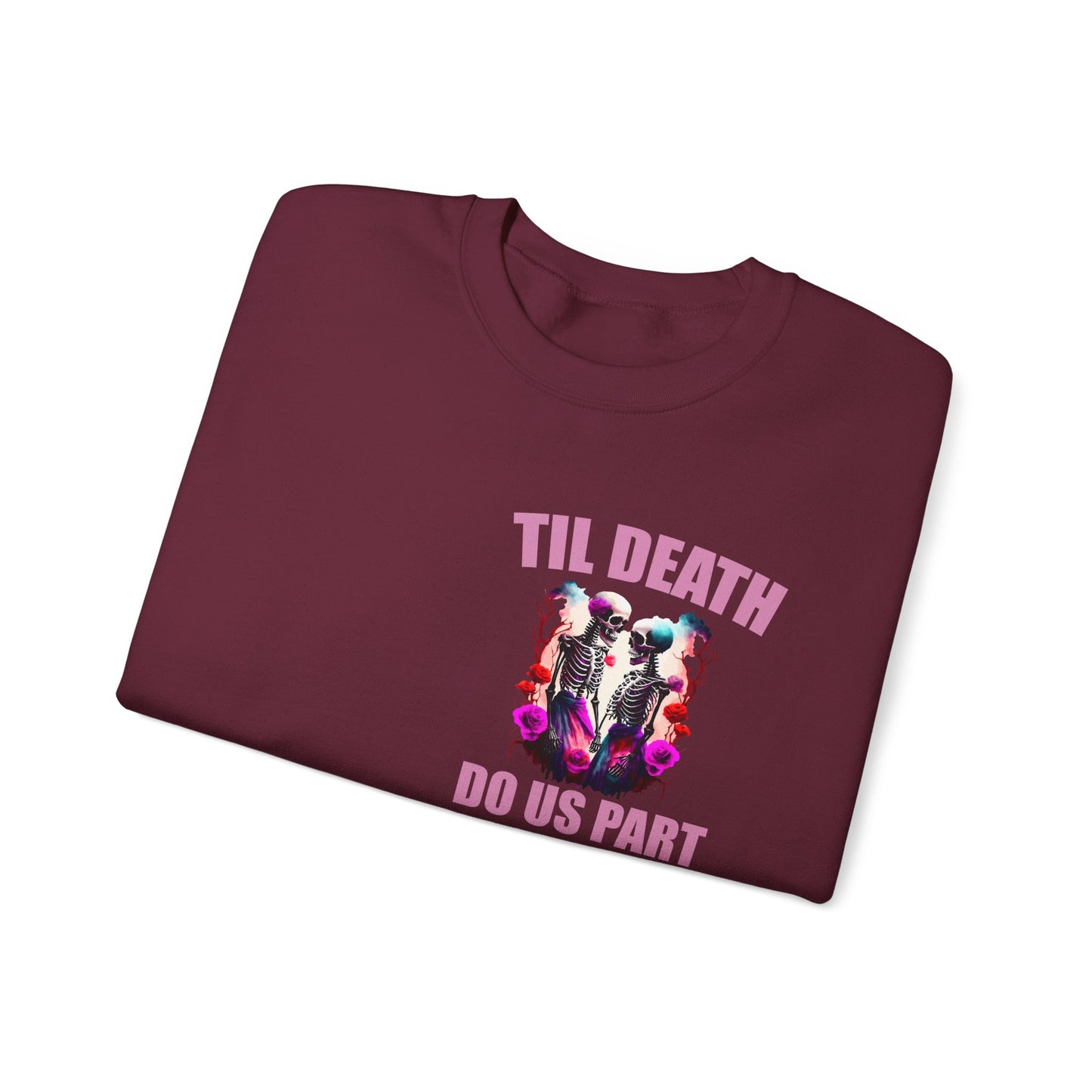 Til' Death Do Us Part Unisex Crewneck Sweatshirt