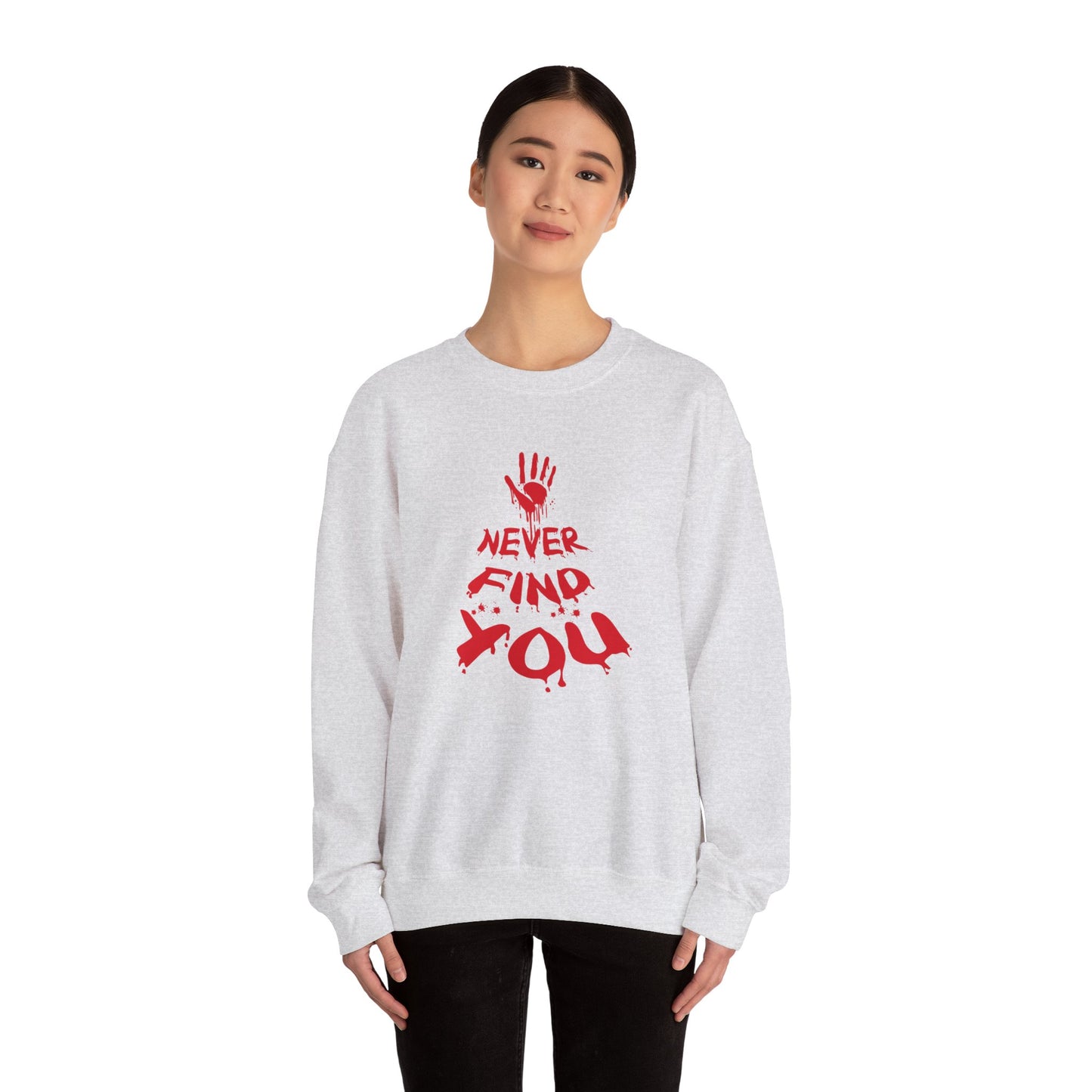 Never Find You Crewneck Sweatshirt