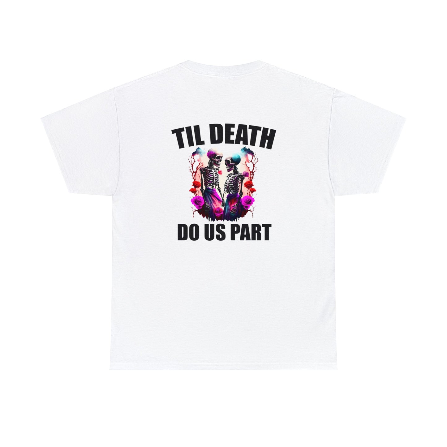 Til' Death Do Us Part Unisex Tee