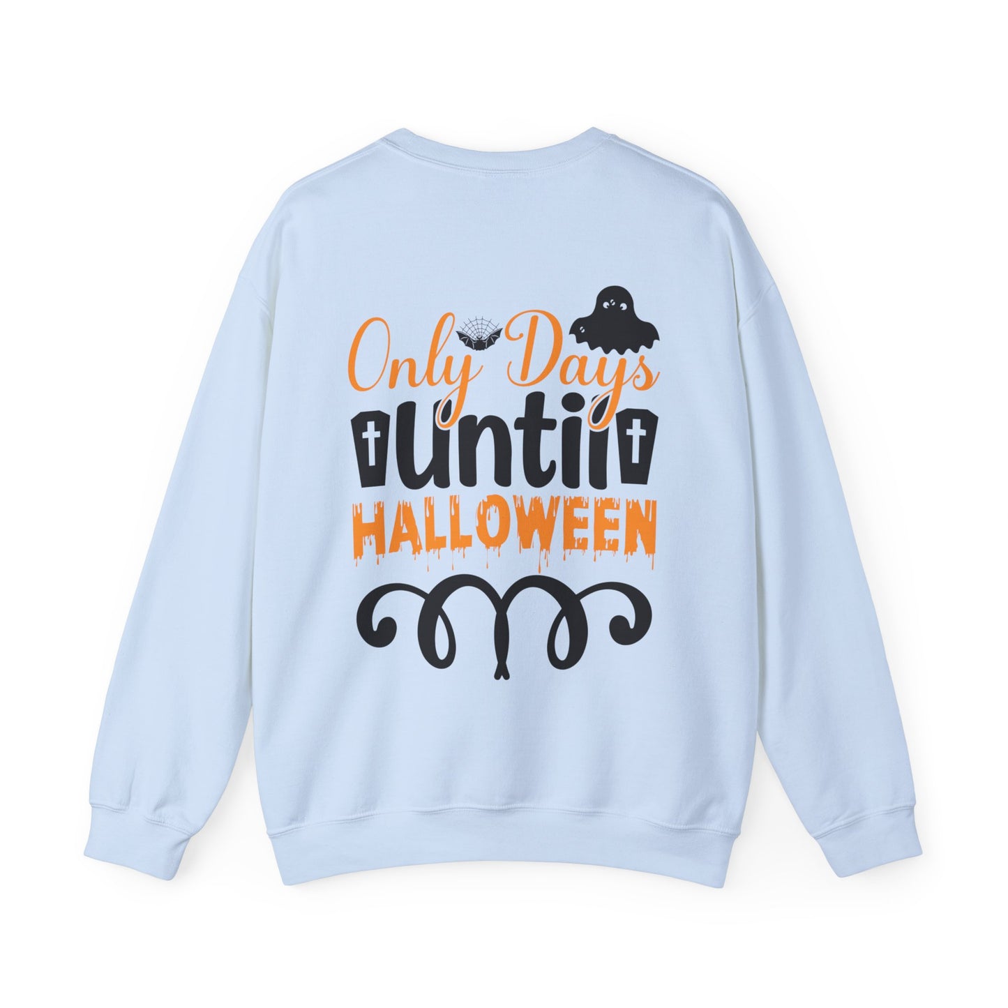 Only Days Until Halloween Unisex Sweatshirt