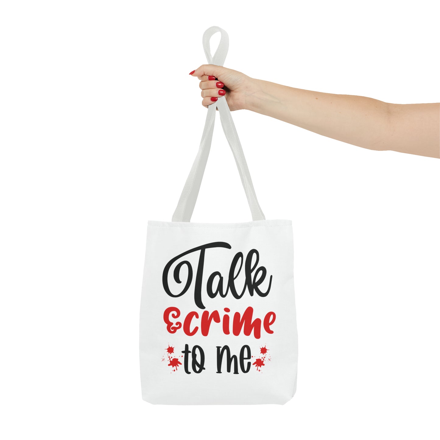 Talk Crime To Me Tote Bag