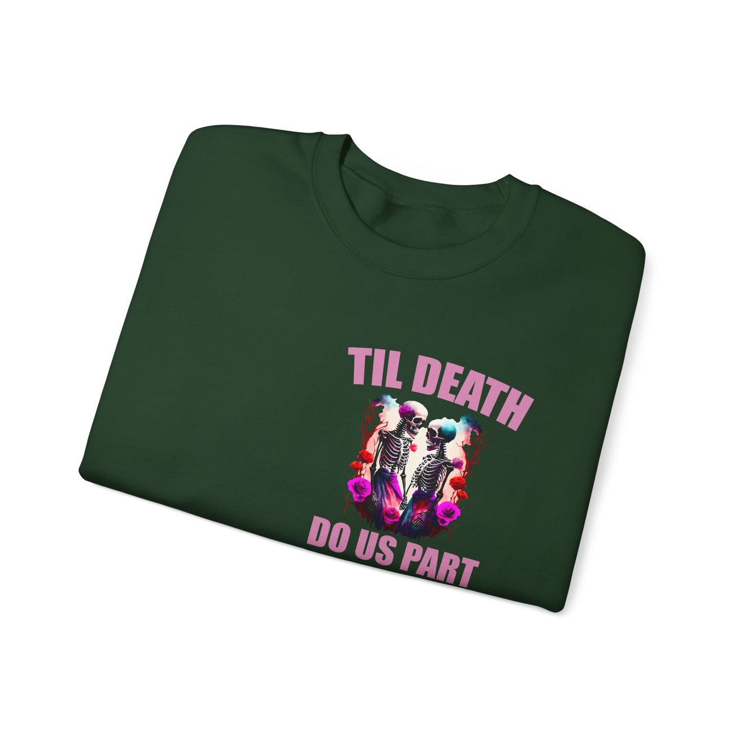 Til' Death Do Us Part Unisex Crewneck Sweatshirt