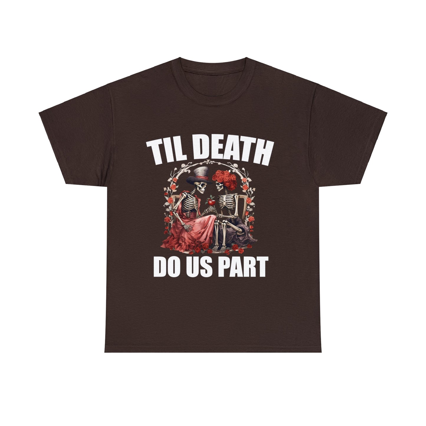 Til Death Do Us Part Cotton Tee