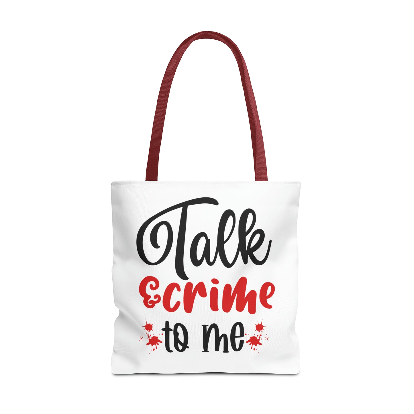 Talk Crime To Me Tote Bag