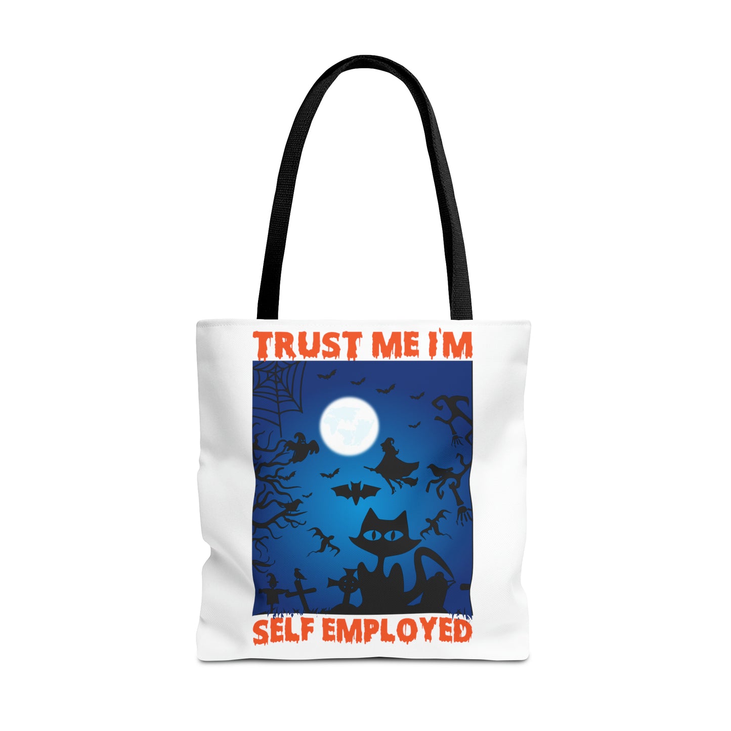 Trust Me I'm Self Employed Tote Bag (AOP)