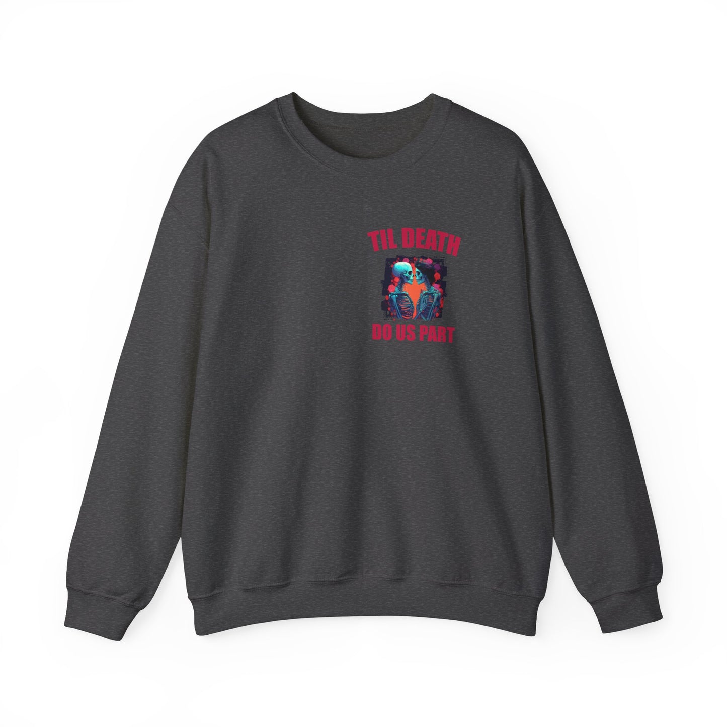 Til' Death Do Us Part Unisex Crewneck Sweatshirt