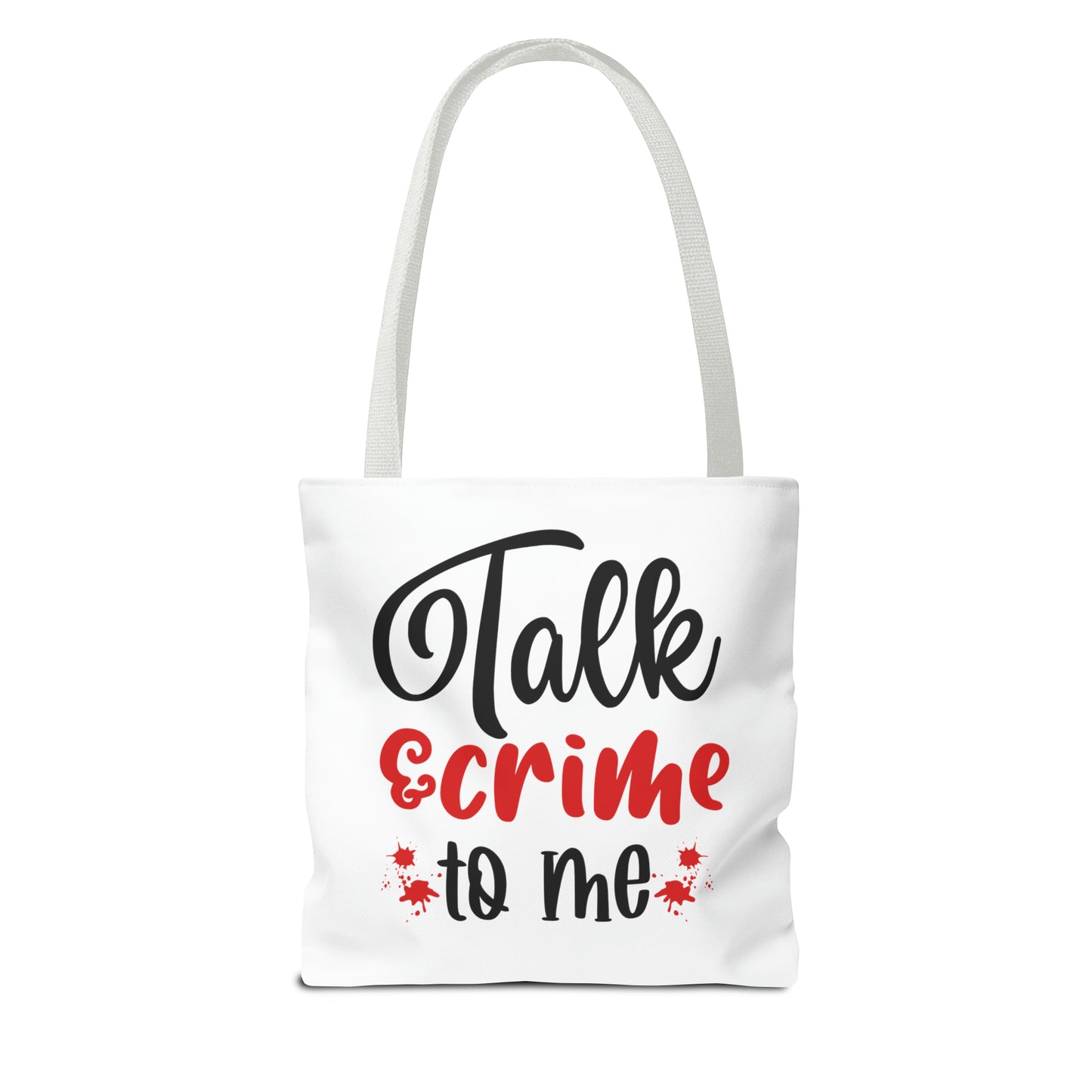 Talk Crime To Me Tote Bag