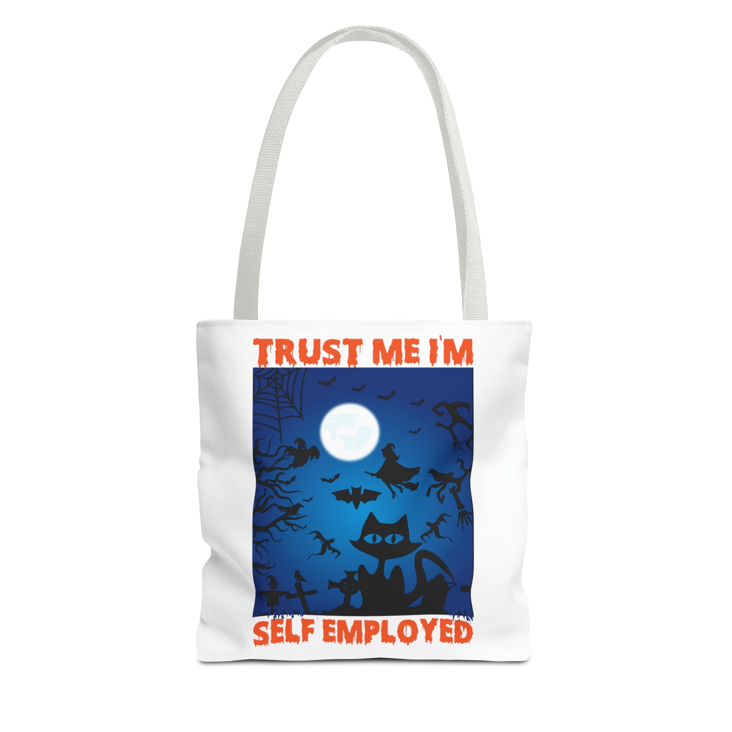 Trust Me I'm Self Employed Tote Bag (AOP)