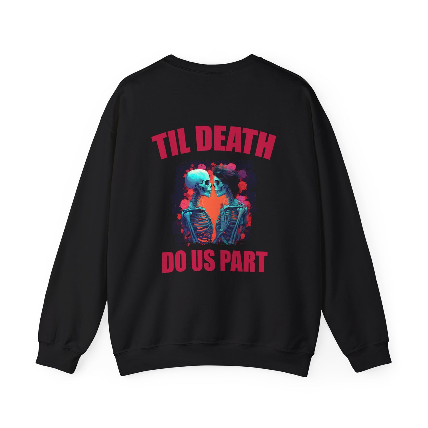 Til' Death Do Us Part Unisex Crewneck Sweatshirt