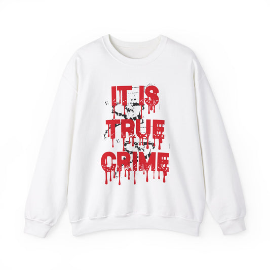 It Is True Crime Crewneck Sweatshirt