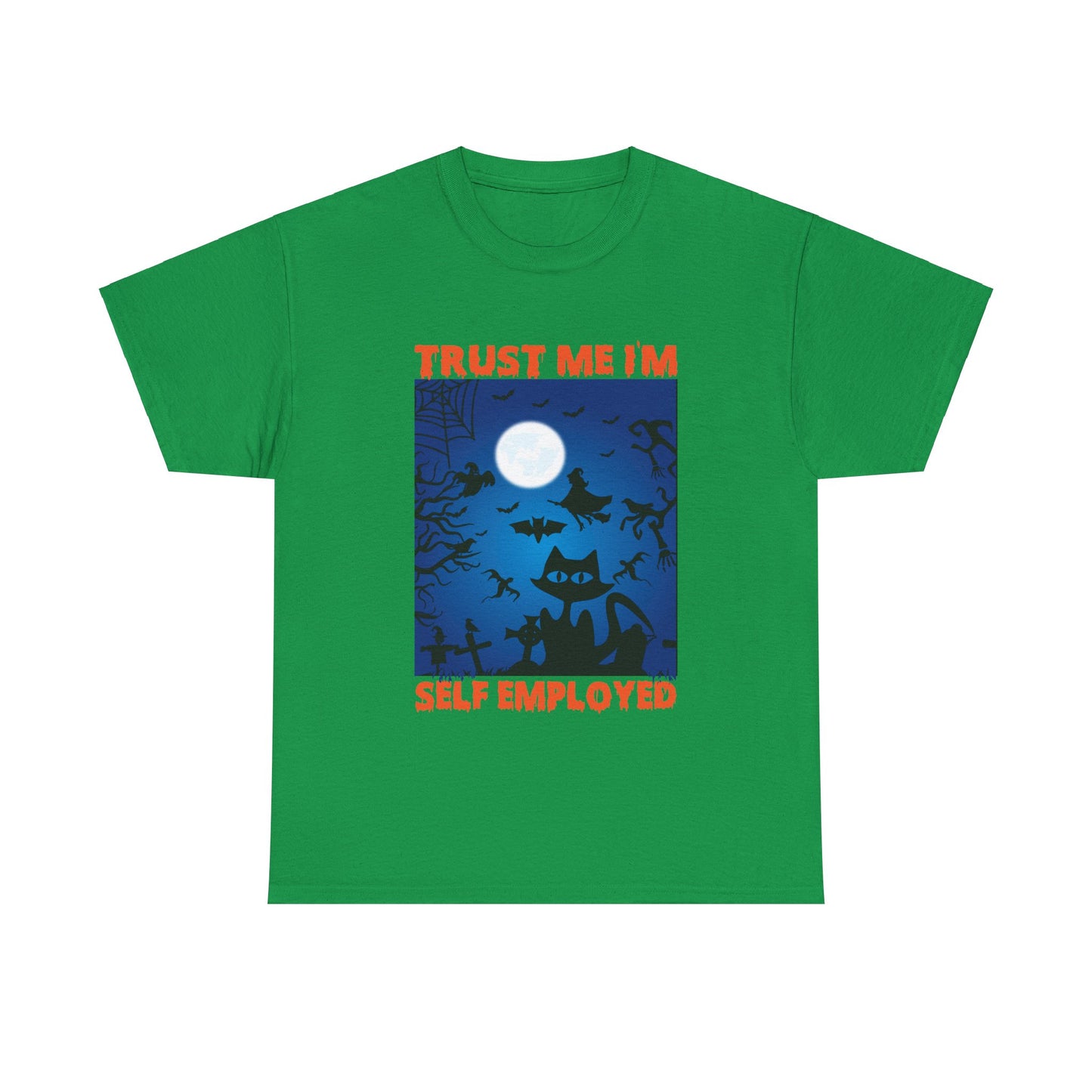 Trust Me I'm Self Employed Unisex Tee