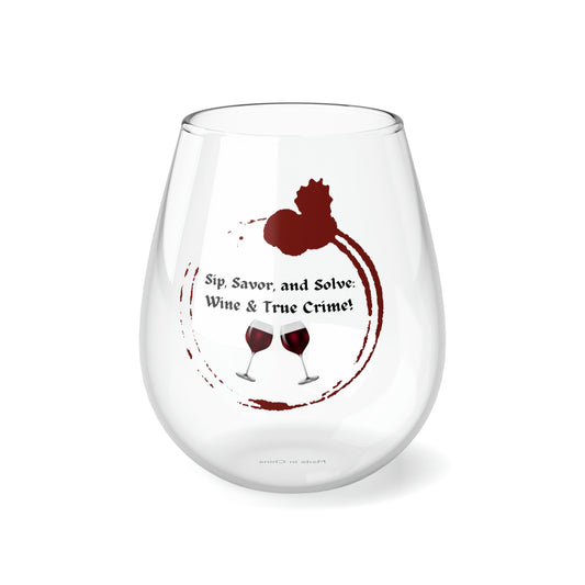 Sip, Savor, and Solve: Wine & True Crime! Wine Glass