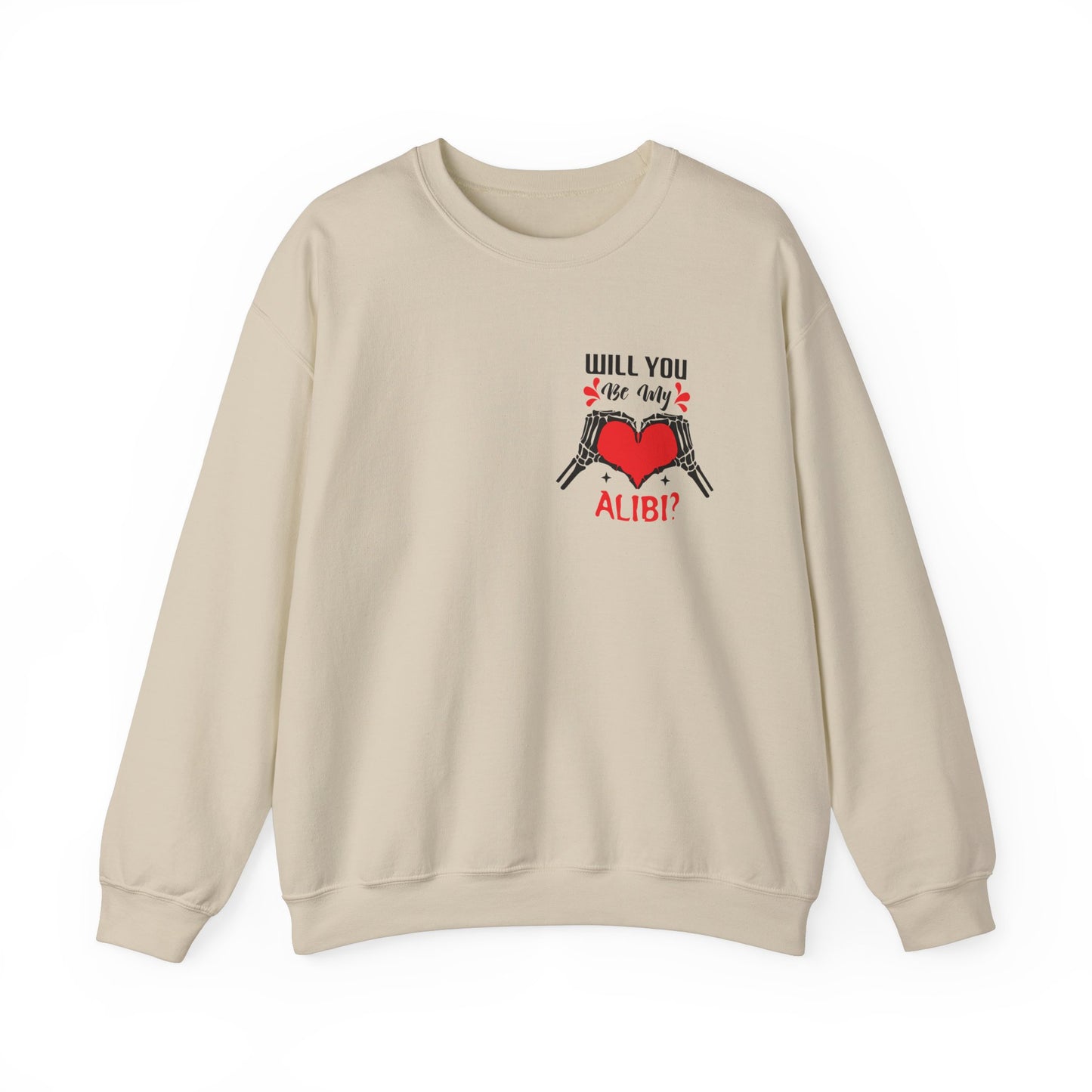 Will You Be My Alibi? Crewneck Sweatshirt