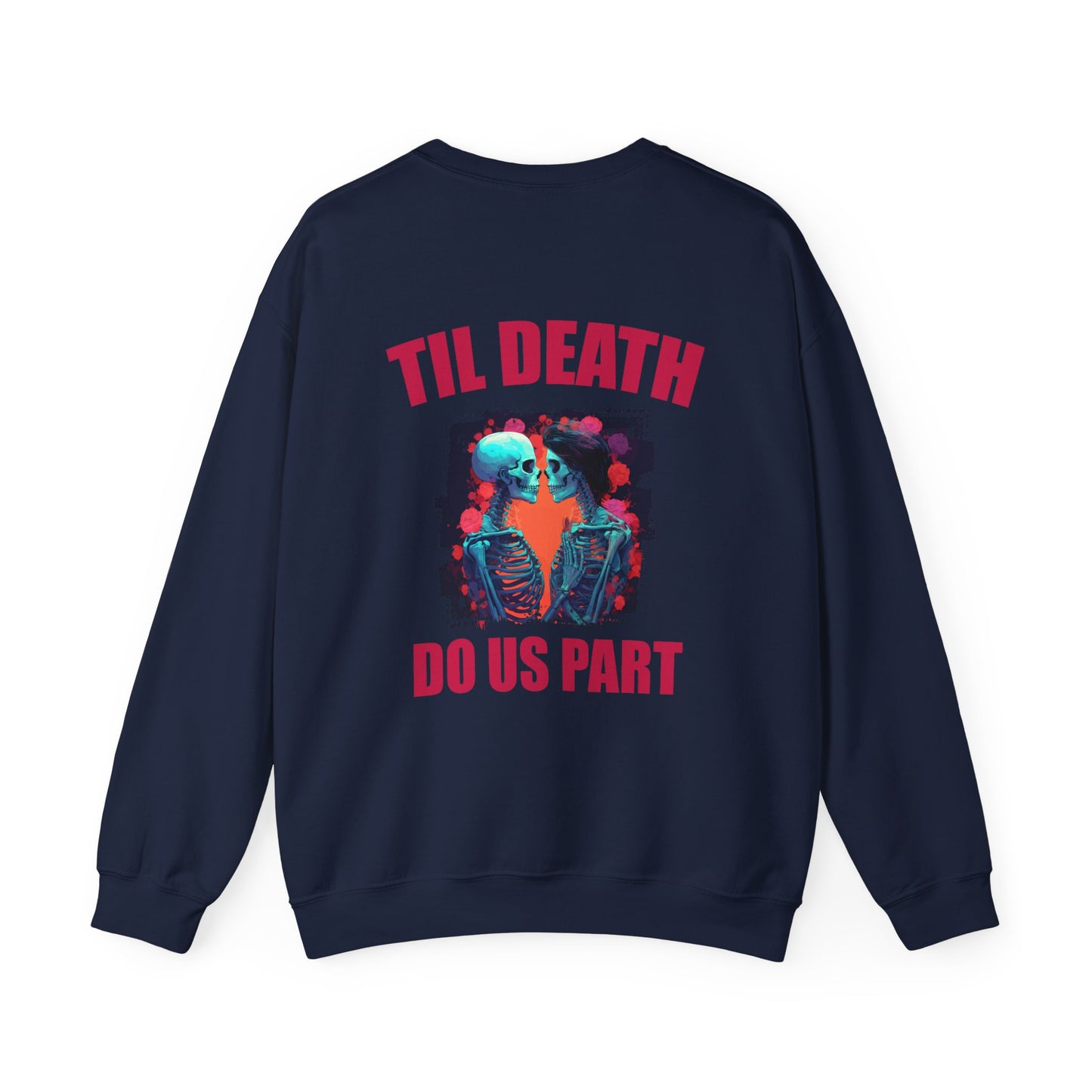 Til' Death Do Us Part Unisex Crewneck Sweatshirt