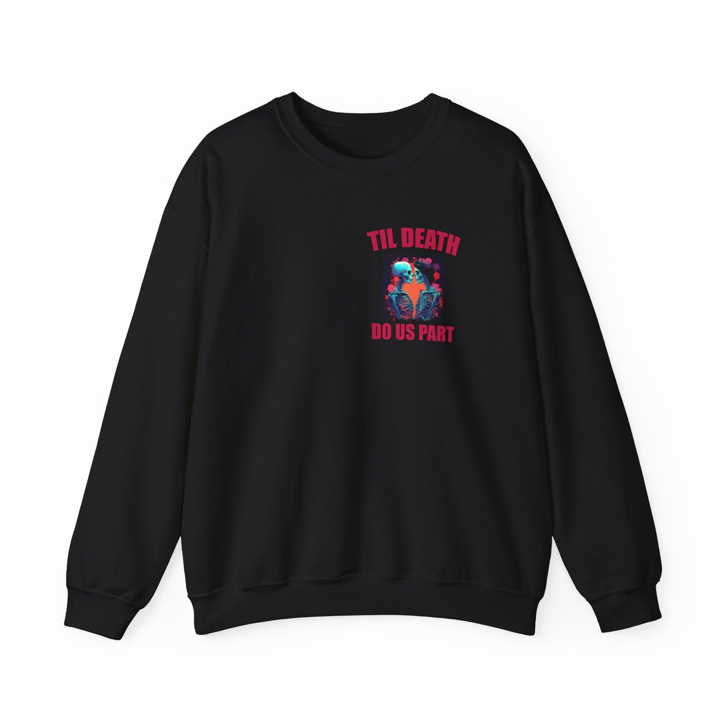 Til' Death Do Us Part Unisex Crewneck Sweatshirt